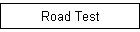 Road Test